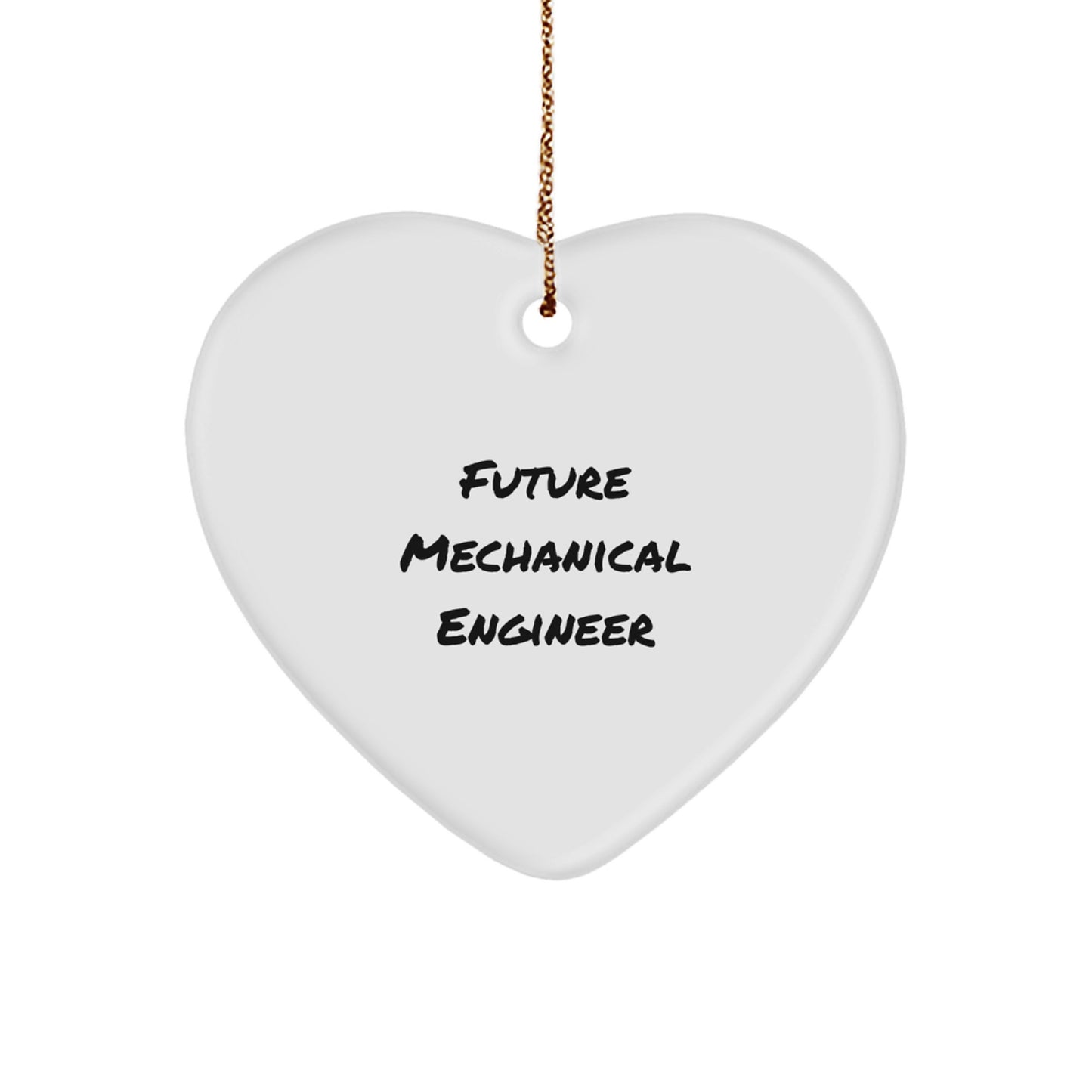 Funny Future Mechanical Engineer Gifts from Mom to Mechanical Engineer - Heart Ornament, Christmas Unique Gifts - Image 1