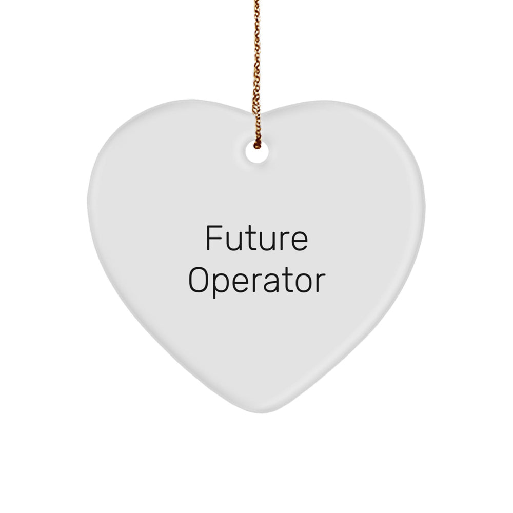 Operator Heart Ornament, Gifts from Friends, 'Future Operator' Quote, Christmas Unique Gifts, Heart Shaped Ornament - Image 1
