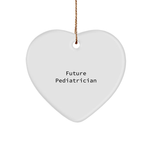 Future Pediatrician, Funny Christmas Unique Gifts for Pediatricians, Heart Ornament with Inspirational Quote - Image 1