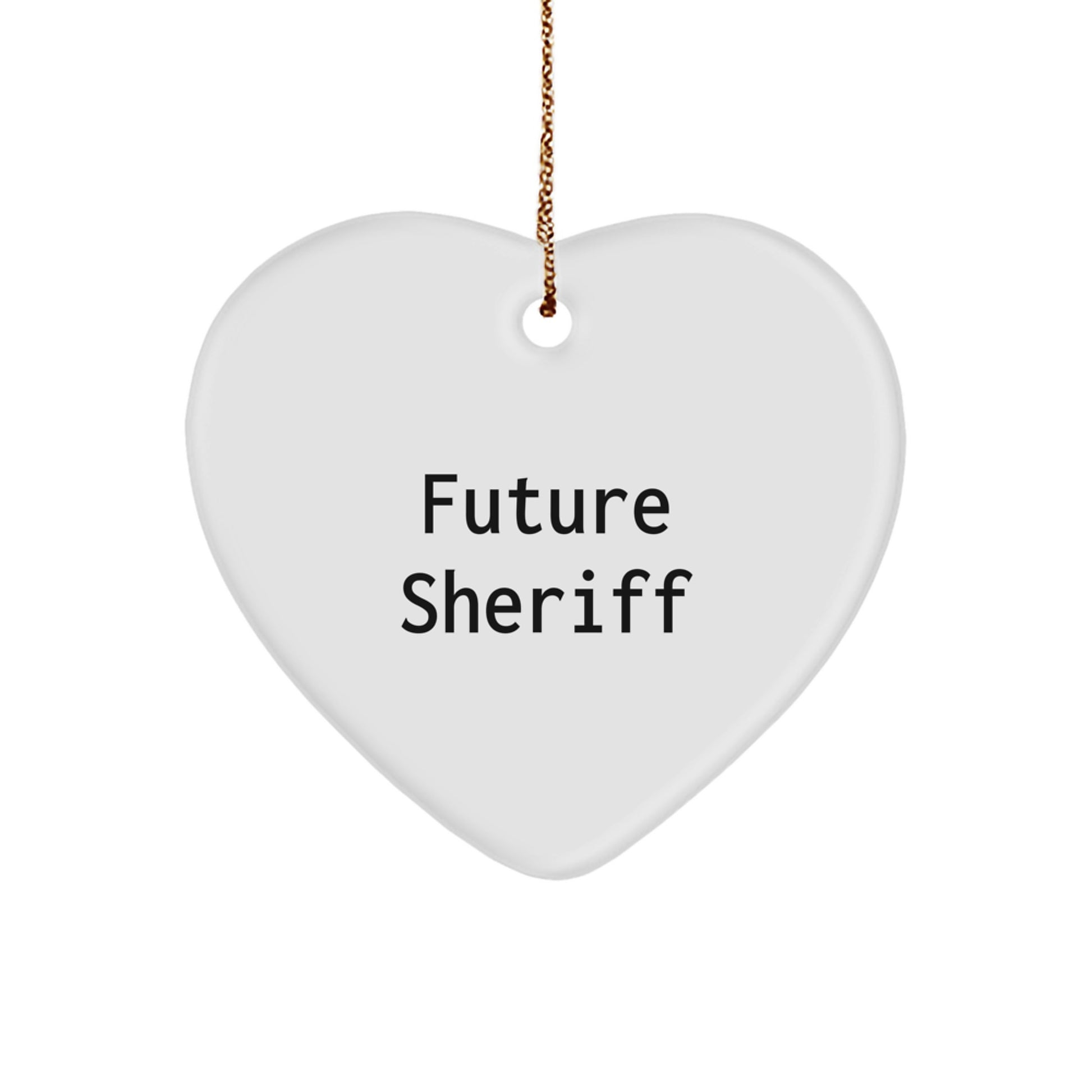 Funny Sheriff Future Sheriff Heart Ornament Gifts from Family for Sheriff Christmas Unique Gifts - Image 1