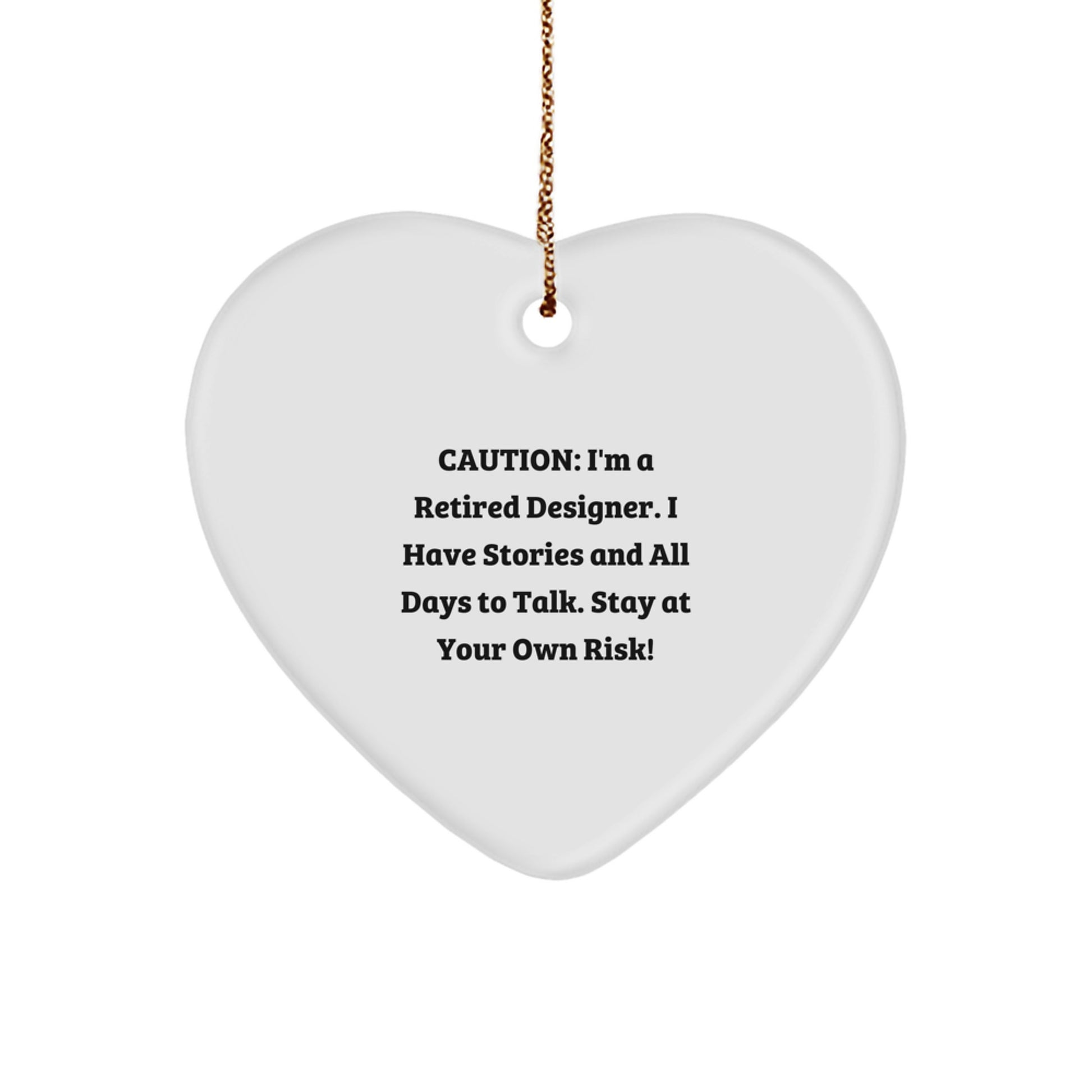 Designer Heart Ornament Christmas Unique Gift from Friends, Funny Quotes for Men Women Family - Image 1