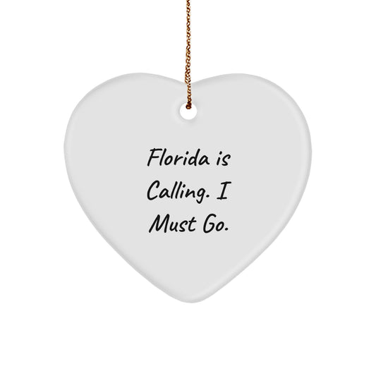 Funny Florida Gifts, Heart Ornament, Gifts from Men, Women, Friends, Coworkers, Family for Florida, Christmas Unique Decorations - 'Florida Is Calling. I Must Go.' - Image 1
