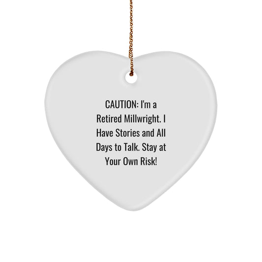Funny Millwright Gift, Christmas Unique Heart Ornament for Millwrights, 'I'm A Retired Millwright' Heart Shaped Decoration, Gifts from Family to Millwright, Perfect for Millwright Friends - Image 1