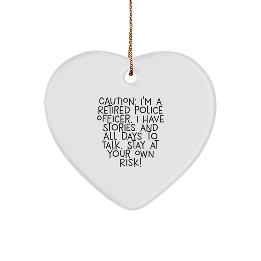 Funny Police Officer Gifts - 'Stay At Your Own Risk!' Heart Ornament for Men, Women, Coworkers, and Family - Durable MDF Heart Shaped Ornament with Gold Cord - Image 1