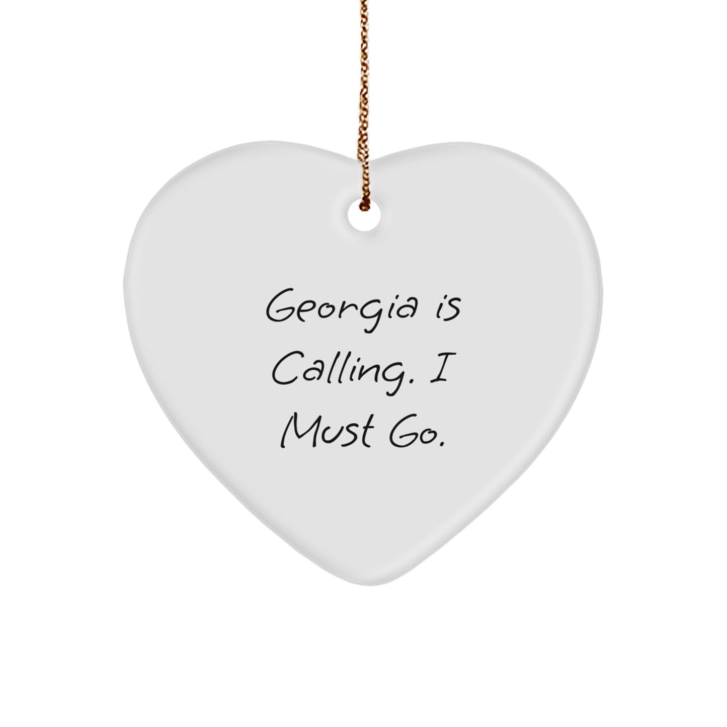 Unique Georgia Heart Ornament Gifts from Friends to Family, Funny Georgia Is Calling. I Must Go. Christmas Decoration - Image 1