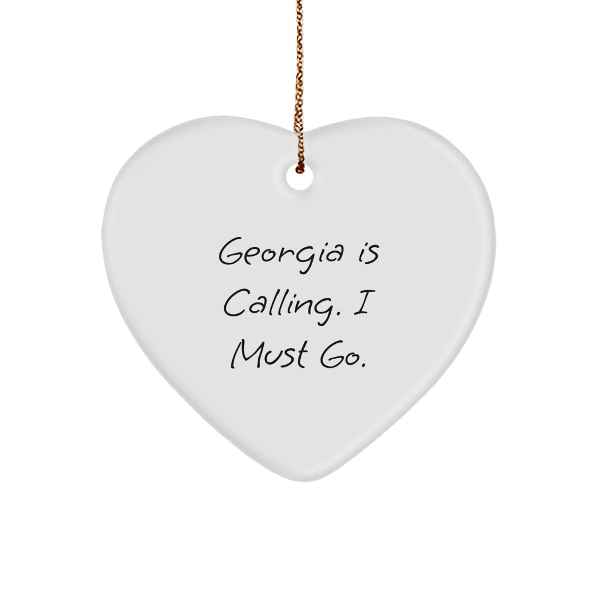 Unique Georgia Heart Ornament Gifts from Friends to Family, Funny Georgia Is Calling. I Must Go. Christmas Decoration - Image 1