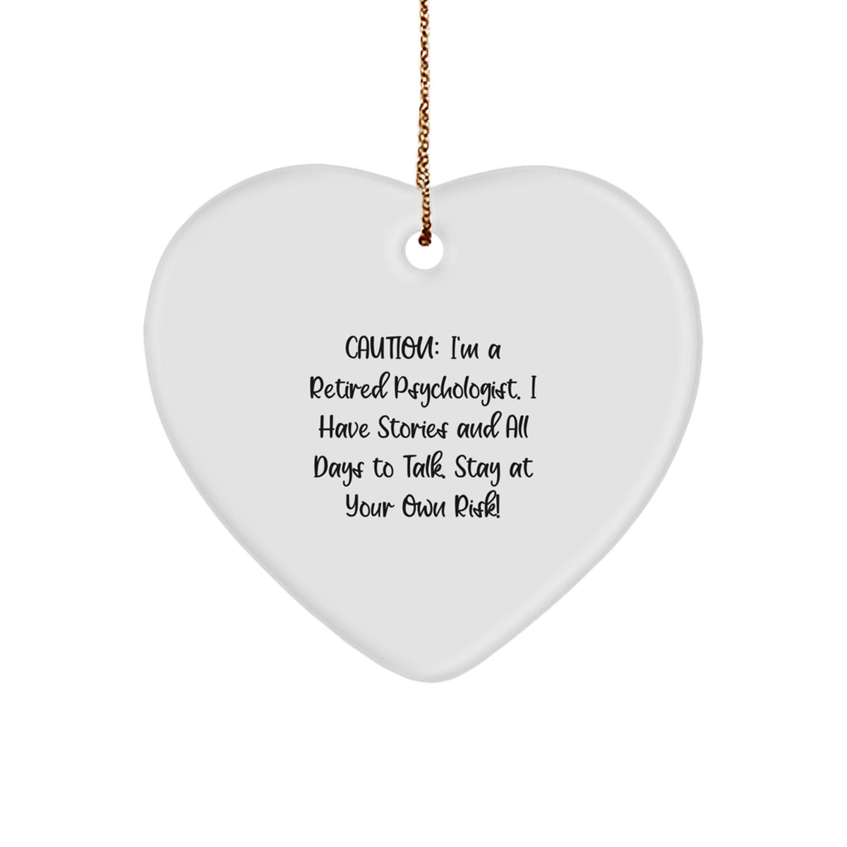 Funny Gifts from Friends, Psychologist Humor Heart Ornament, Caution I'm A Retired Psychologist Quote Christmas Unique Gifts for Family - Image 1