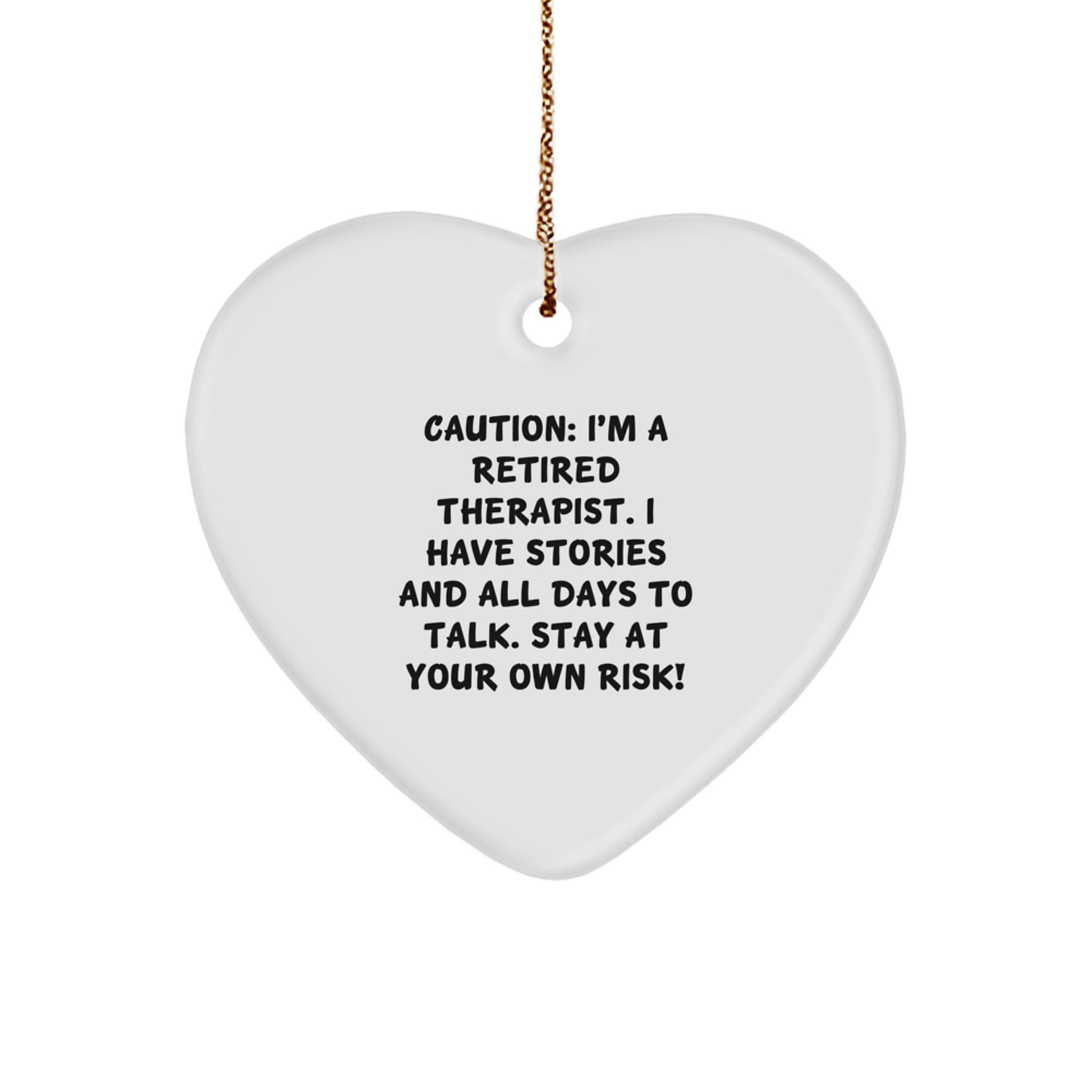 Funny Gifts from Men - Heart Ornament for Therapist, Christmas Unique Gifts for Women Therapists, Caution: Retired Therapist Stories Ahead! - Image 1