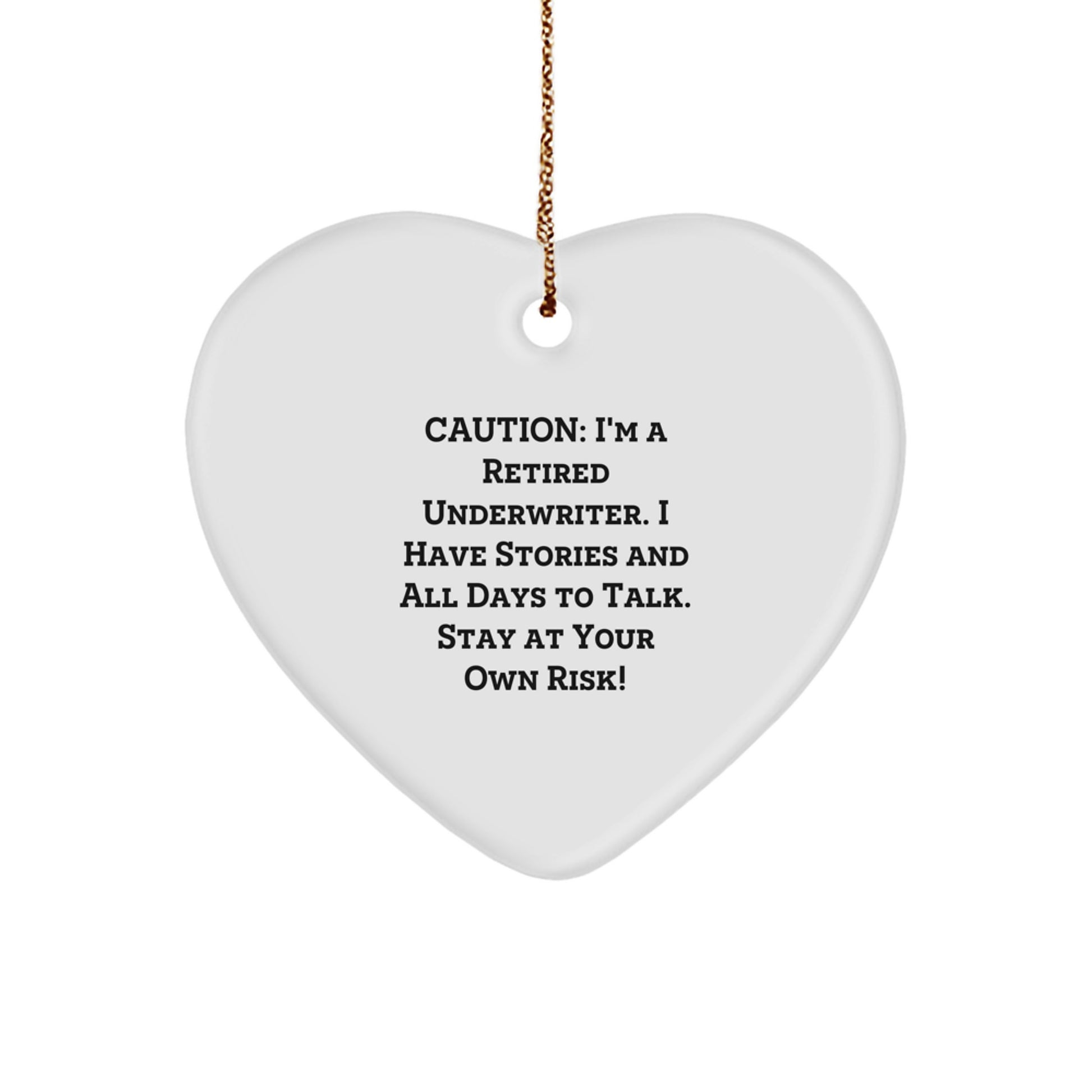 Funny Underwriter Gift Heart Ornament for Christmas, Gifts from Retiree Underwriter to Underwriter Colleagues, Friends, or Family - Image 1
