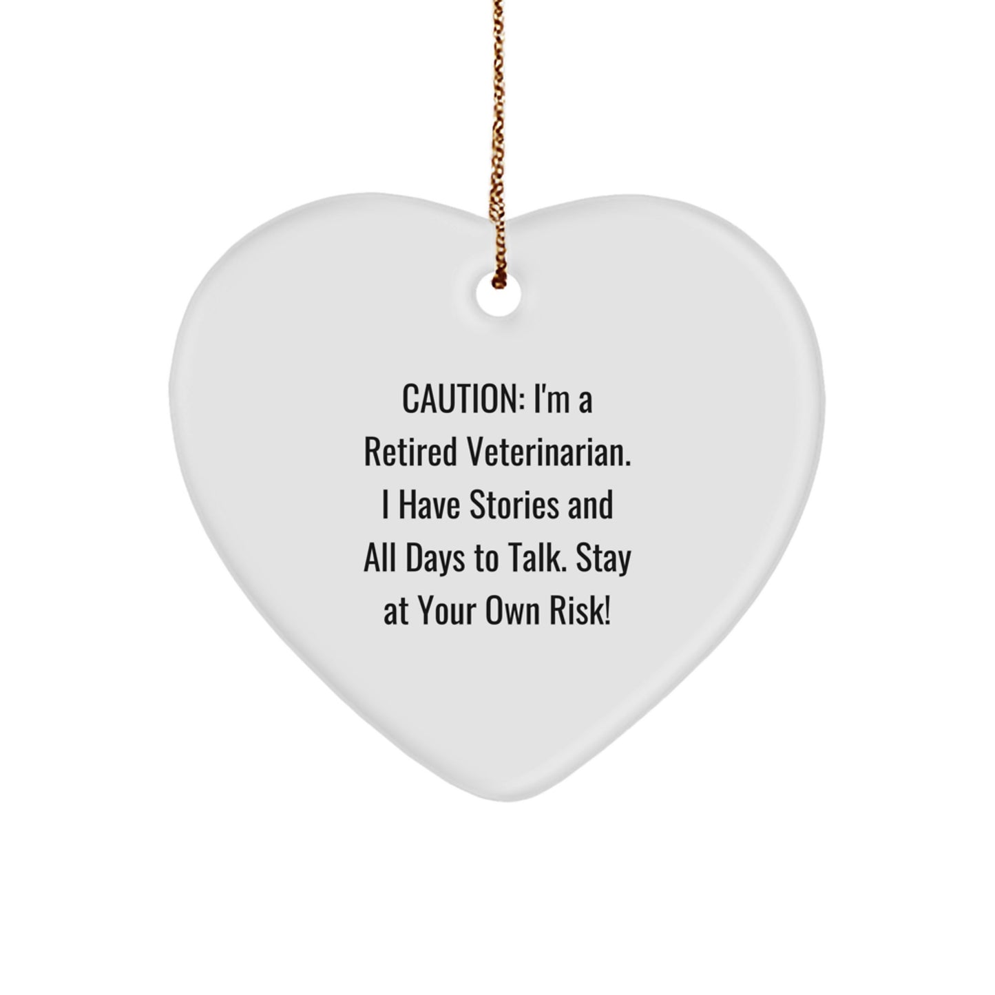 Funny Veterinarian Gifts from Men to Friends and Family - Heart Ornament with Caution Quote - Unique Christmas Decorations for Home - Image 1