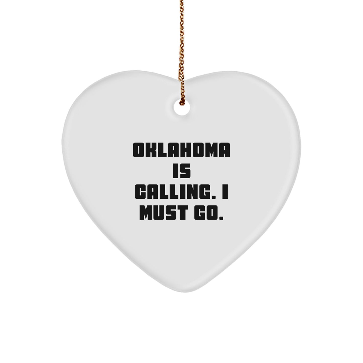 Funny Heart Ornament Gifts from Friends for Oklahoma Men and Women - Oklahoma Is Calling I Must Go Christmas Decorations - Image 1