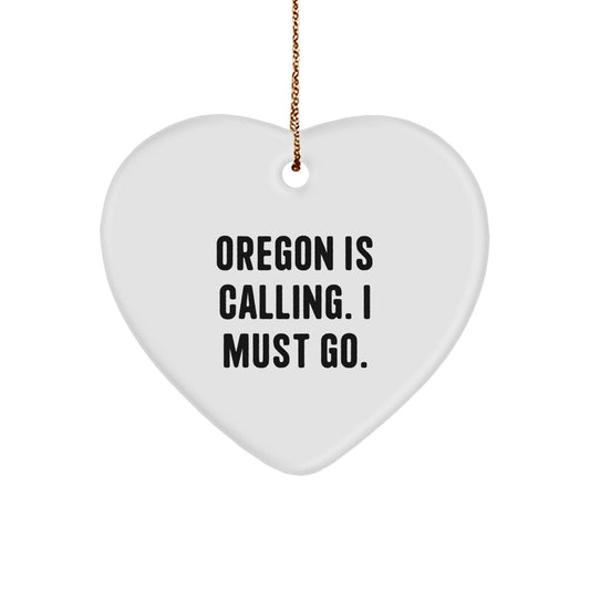 Oregon Heart Ornament Gifts from Friends and Family for Oregon Enthusiasts, Cute Christmas Decorations with 'Oregon Is Calling. I Must Go.' Quote, Heart Shaped, White Color - Image 1