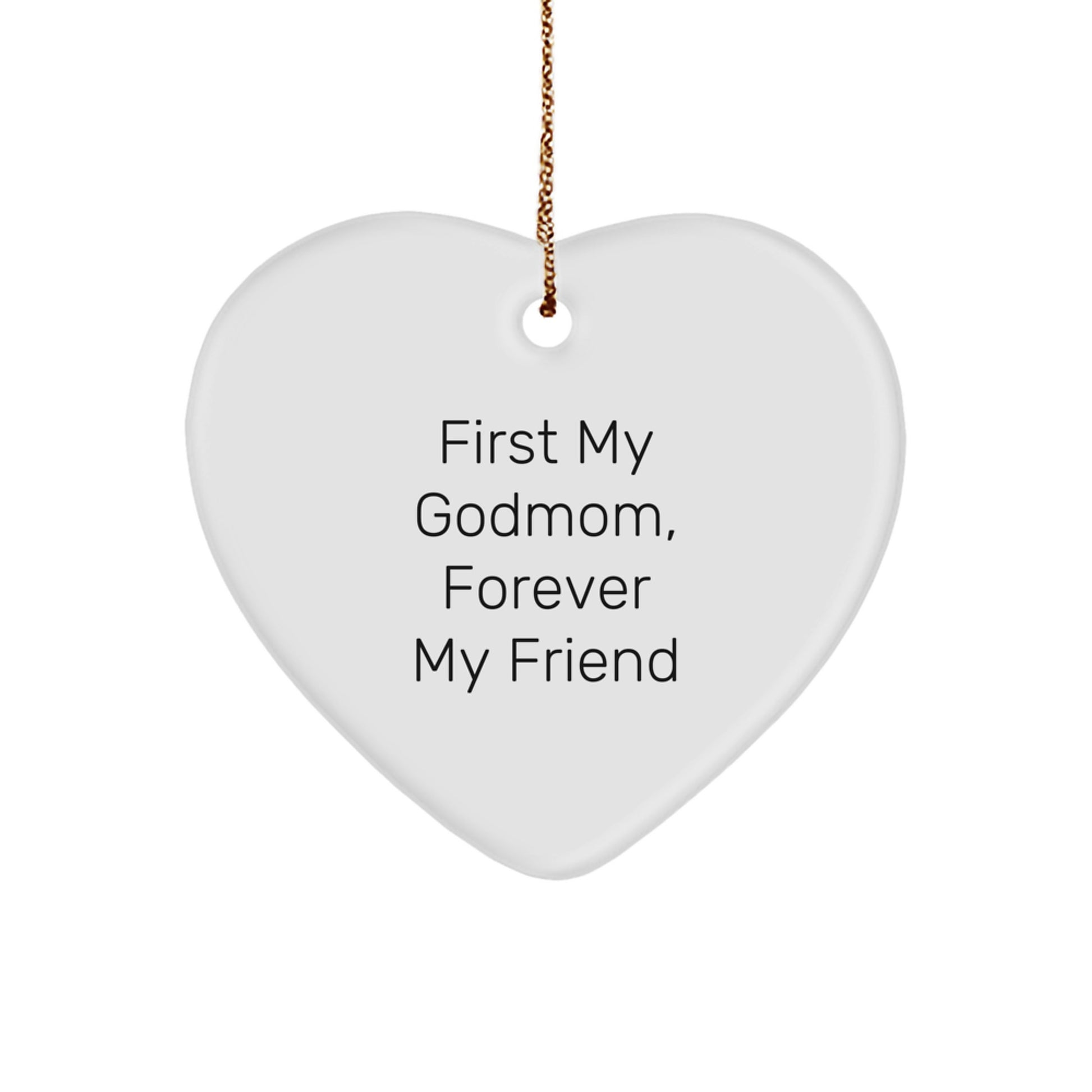 Godmom Gifts, Heart Ornament, Unique Christmas Memorable Presents, Gifts from Men, Women, Friends, Family, for Godmom, Inspirational Quote, 'First My Godmom, Forever My Friend' - Image 1