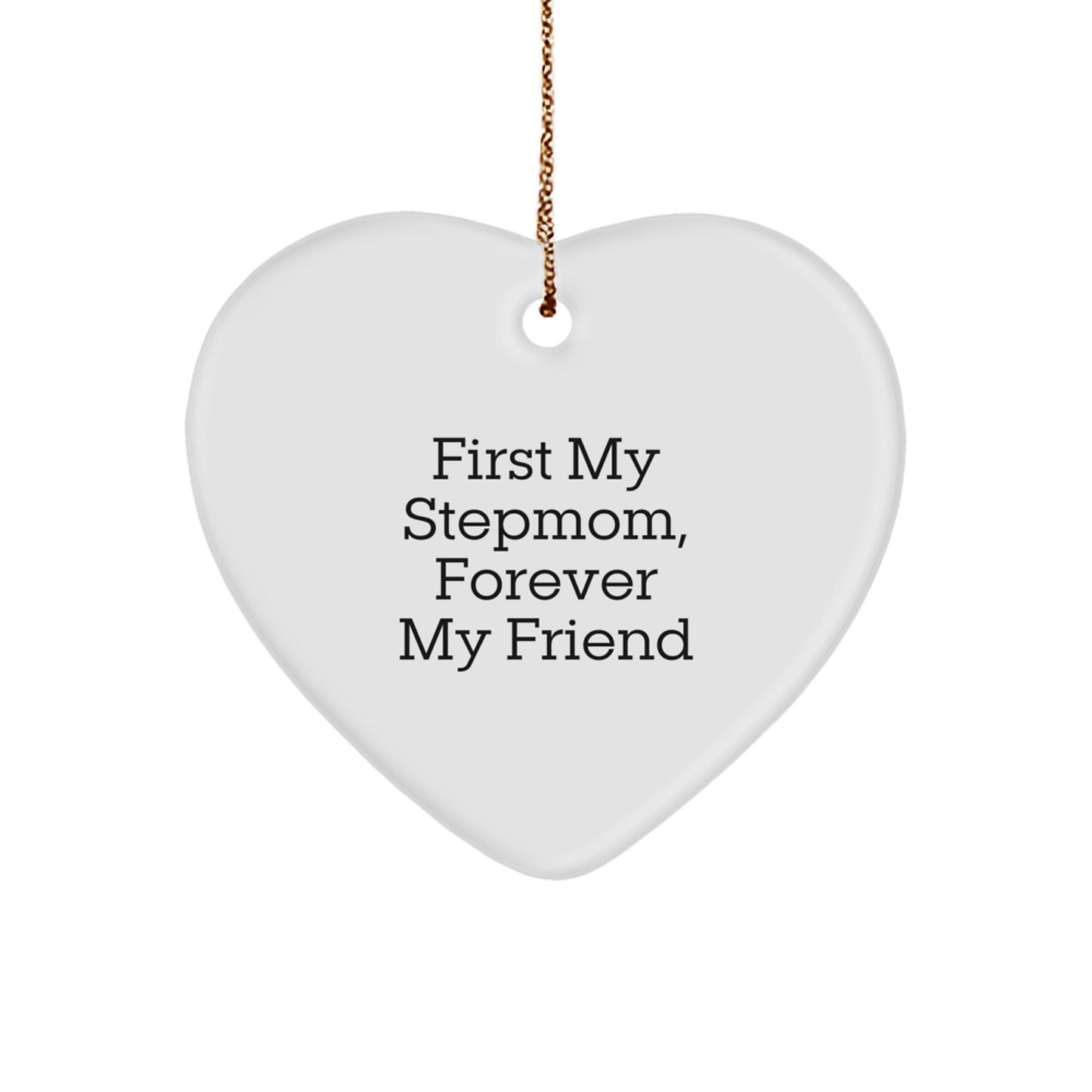 Funny Stepmom Gifts for Christmas - First My Stepmom, Forever My Friend Heart Ornament, Stepmom Love Gifts from Family - Image 1