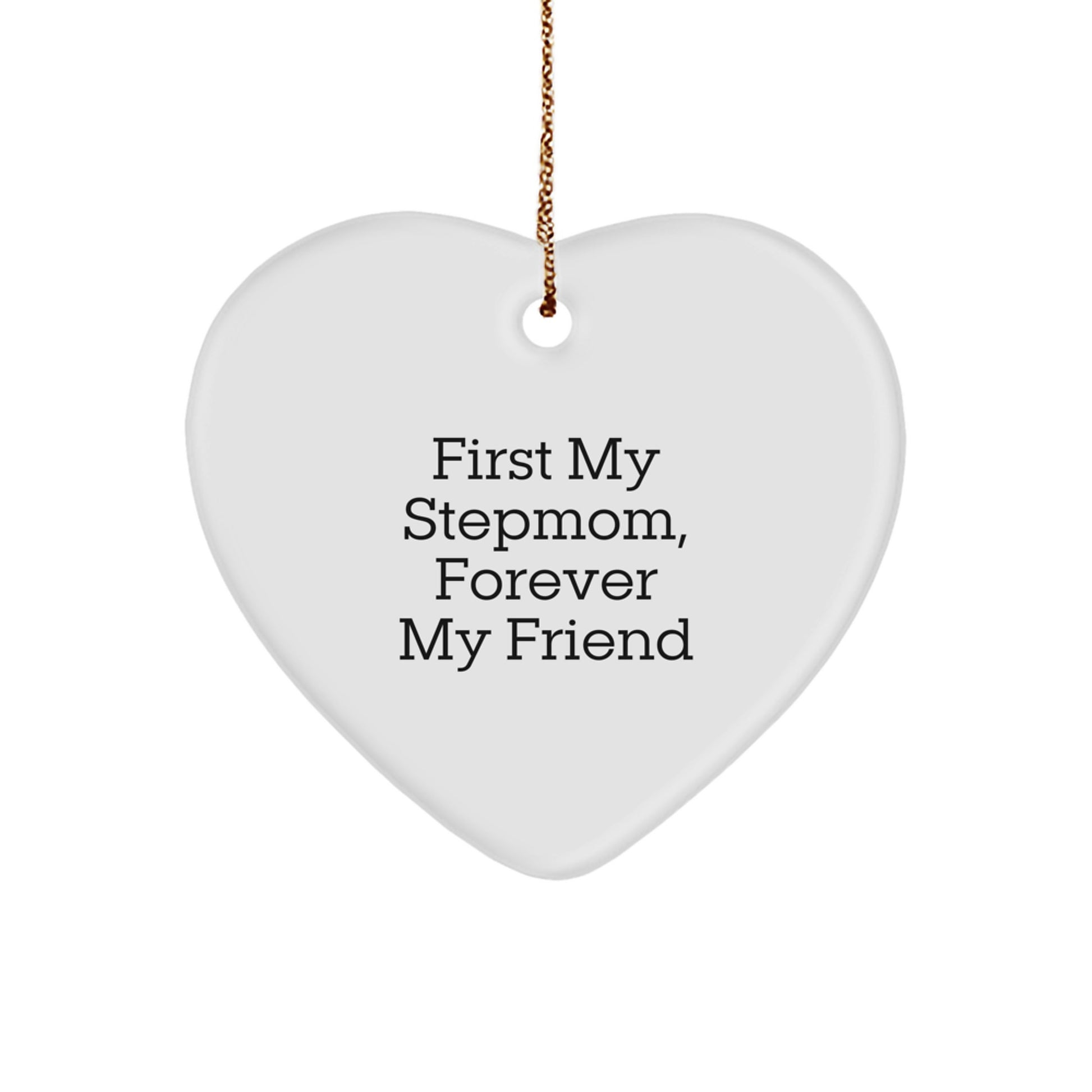 Funny Stepmom Gifts for Christmas - First My Stepmom, Forever My Friend Heart Ornament, Stepmom Love Gifts from Family - Image 1