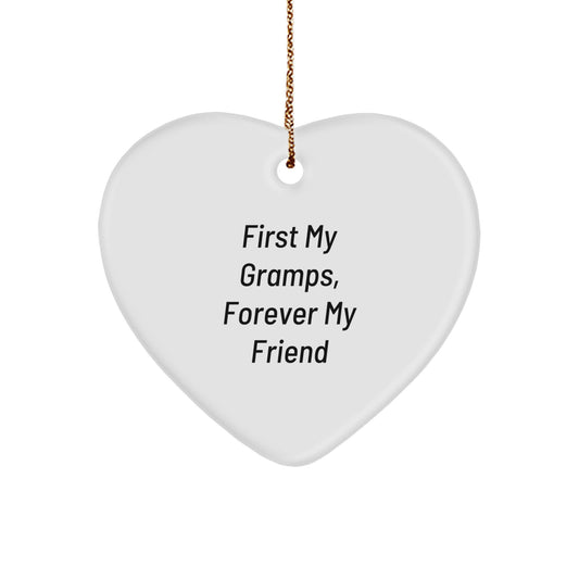 Funny Gramps Gifts, Heart Ornament with 'First My Gramps, Forever My Friend' Quote, Christmas Unique Gifts from Family to Gramps - Image 1