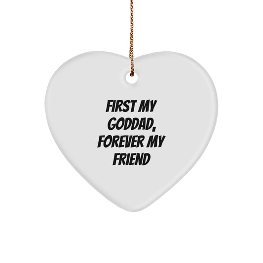 Gifts for Goddad, Heart Ornament with 'First My Goddad, Forever My Friend' Quote, Christmas Unique Gifts from Family - Image 1
