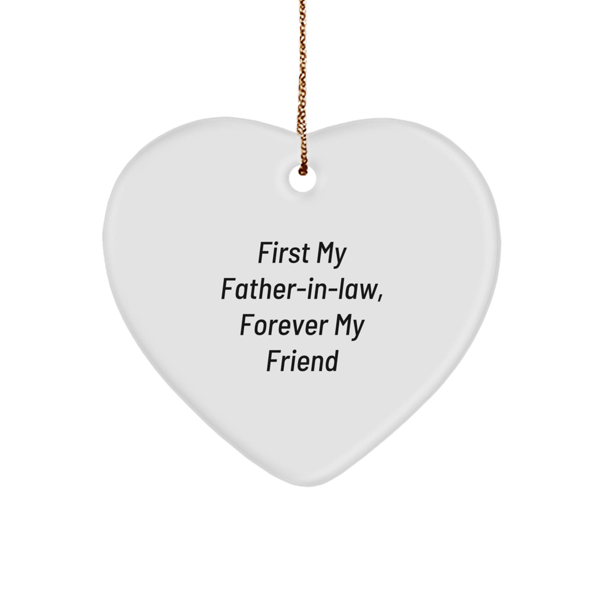 Funny Father-in-law Christmas Unique Gifts from Men to Father-in-law - Heart Ornament Quote 'First My Father-in-law, Forever My Friend' - Image 1