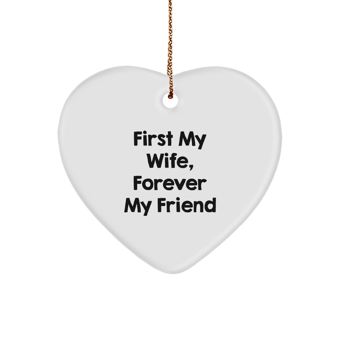Gifts from Men to Wife, Heart Ornament Funny Quote 'First My Wife, Forever My Friend', Christmas Unique Gifts - Image 1