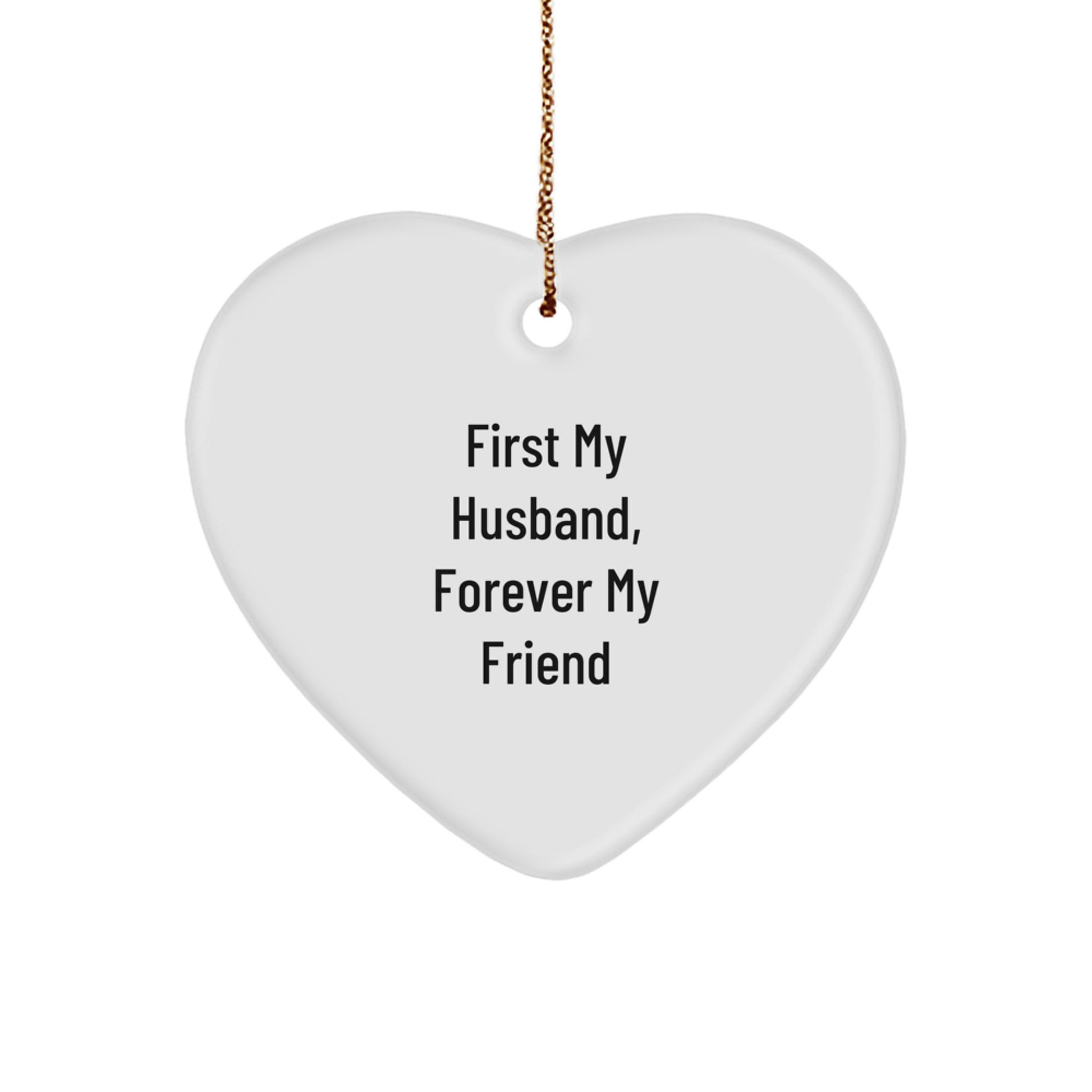 Funny Husband Gifts from Wife, Heart Ornament Quote 'First My Husband, Forever My Friend' for Christmas Unique Presents - Image 1