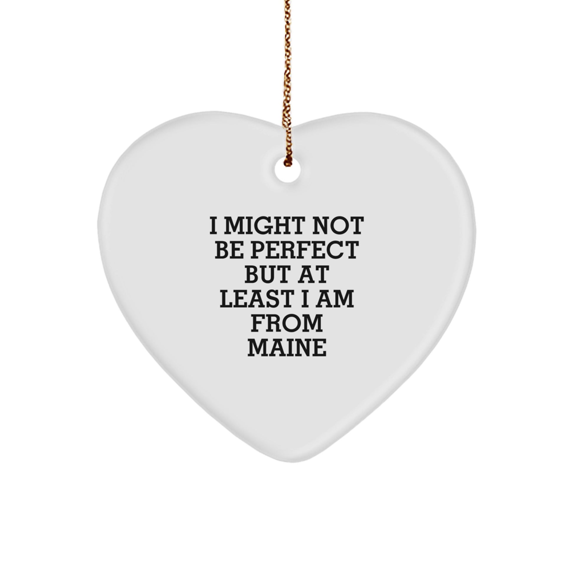 Maine Proud Heart Ornament, Funny Quote Gifts from Maine for Christmas - Image 1
