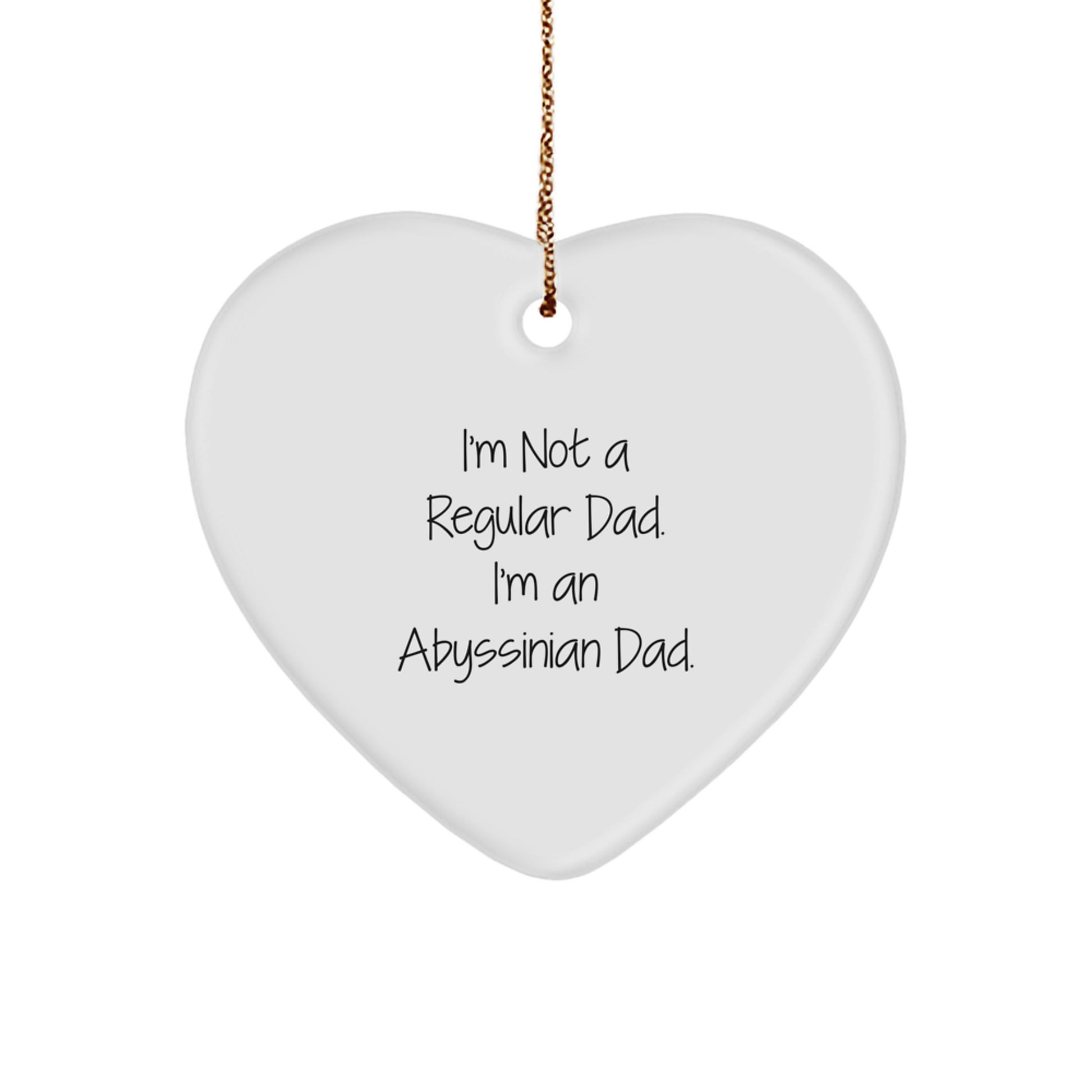 Abyssinian Cat Dad Gifts for Men - Funny Heart Ornament for Christmas Unique Gifts from Daughter to Father - Image 1