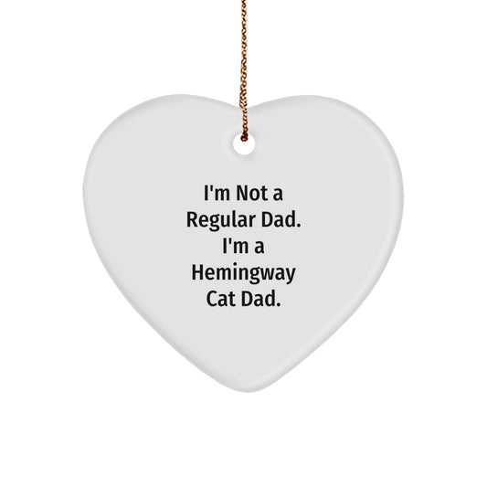 Funny Hemingway Cat Dad Gifts from Men to Family, Unique Christmas Decorations for the Home - Hemingway Cat Heart Ornament, I'm Not A Regular Dad. I'm A Hemingway Cat Dad. - Image 1