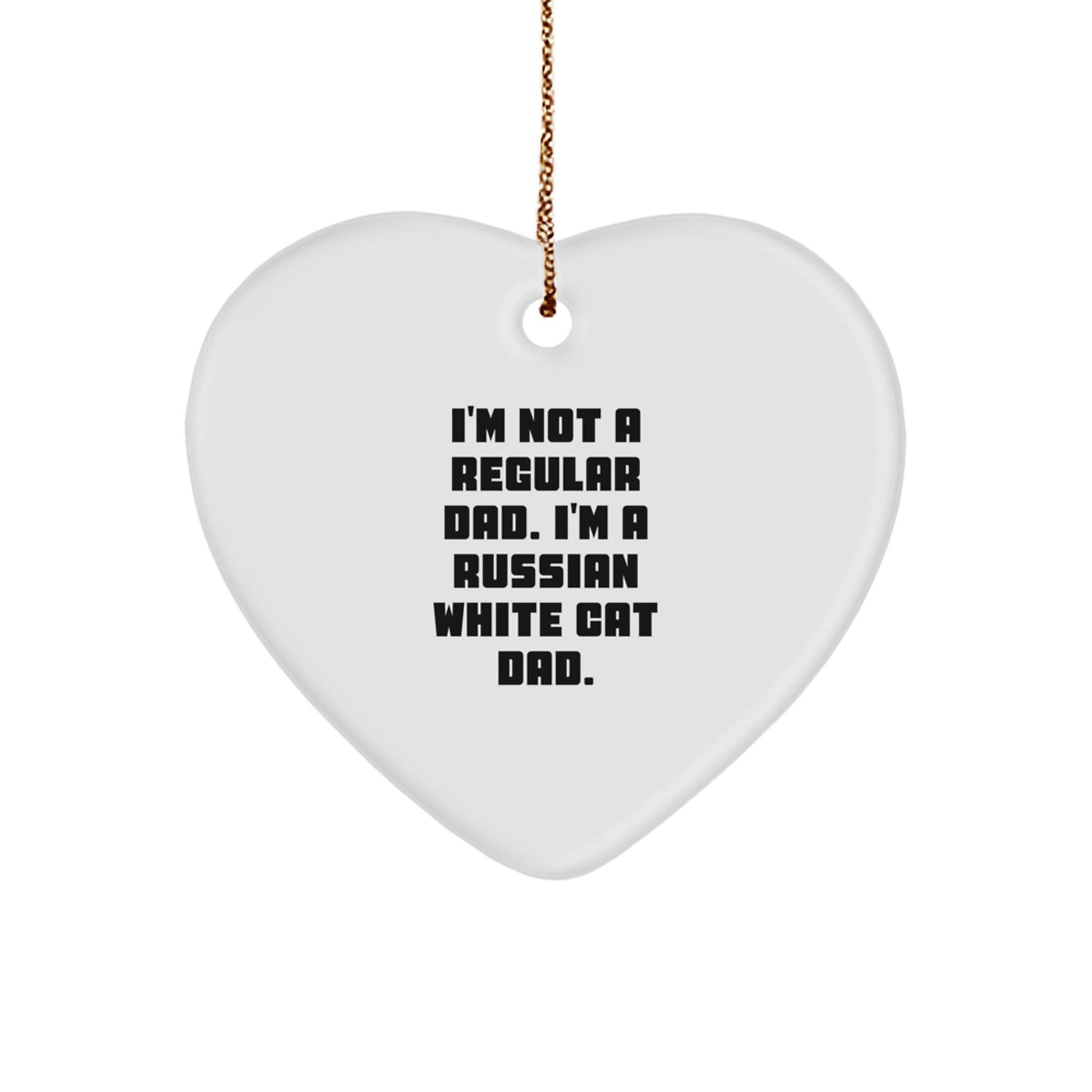 Funny Russian White Cat Gifts from Dad for Russian White Cat Lover, Heart Ornament with I'm Not A Regular Dad. I'm A Russian White Cat Dad. Quote for Christmas Unique Gifts - Image 1