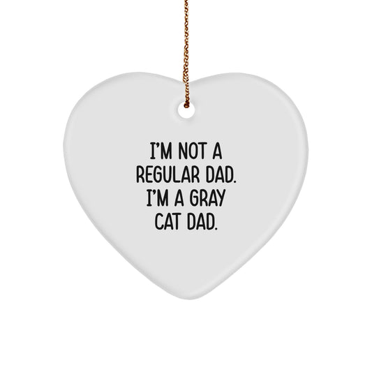 Funny Gray Cat Dad Gifts from Men to Family, 'I'm Not A Regular Dad. I'm A Gray Cat Dad.' Heart Ornament for Christmas Unique Gifts - Image 1