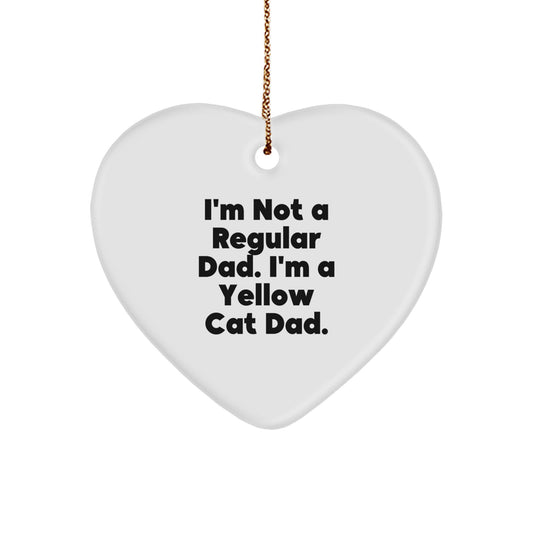 Funny Yellow Cat Dad Heart Ornament Gifts from Men to Yellow Cat Lover, Unique Christmas Memorable Present for Home Decor, I'm Not A Regular Dad, I'm A Yellow Cat Dad. - Image 1