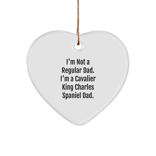 Funny Cavalier King Charles Spaniel Dad Gifts for Men, I'm Not A Regular Dad. I'm A Cavalier King Charles Spaniel Dad. Heart Ornament, Christmas Unique Presents from Husband to Son - Image 1