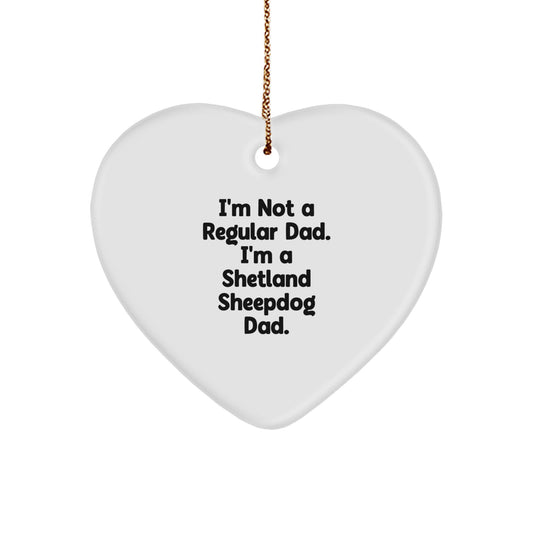 Shetland Sheepdog Dad Gifts, Heart Ornament, Funny Quote, Perfect for Men, Women, Christmas Unique Gifts, Gifts from Dad to Shetland Sheepdog Lover - Image 1