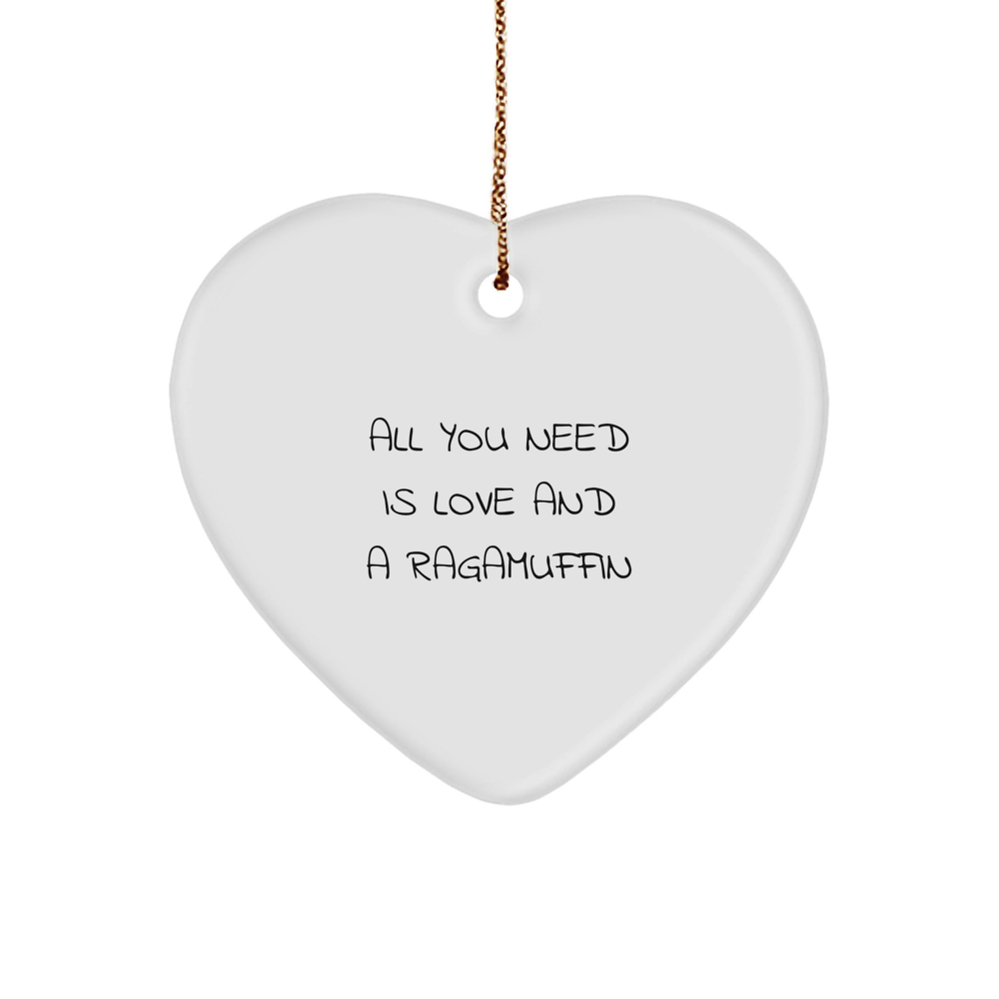 Ragamuffin Cat Lover Gifts Unique Heart Ornament, All You Need Is Love And A Ragamuffin, Christmas Unique Gifts from Family, Friends, or Men to Women - Image 1