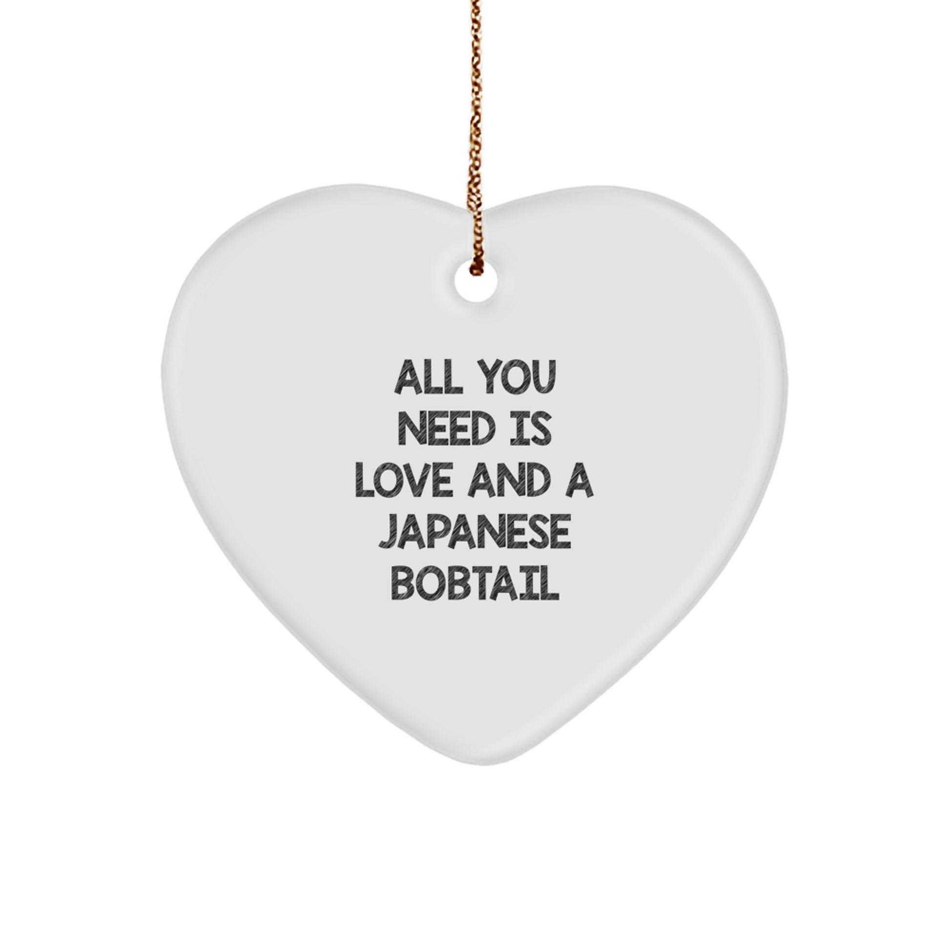Japanese Bobtail Cat Lover Gifts, All You Need is Love and a Japanese Bobtail Christmas Ornament, Heart-Shaped White MDF with Gold Cord - Image 1