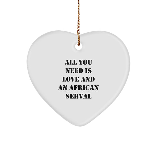 Unique African Serval Cat Heart Ornament Gifts from Men to Women, Funny Quote African Serval Cat Heart Ornaments for Christmas Unique Gifts - Image 1