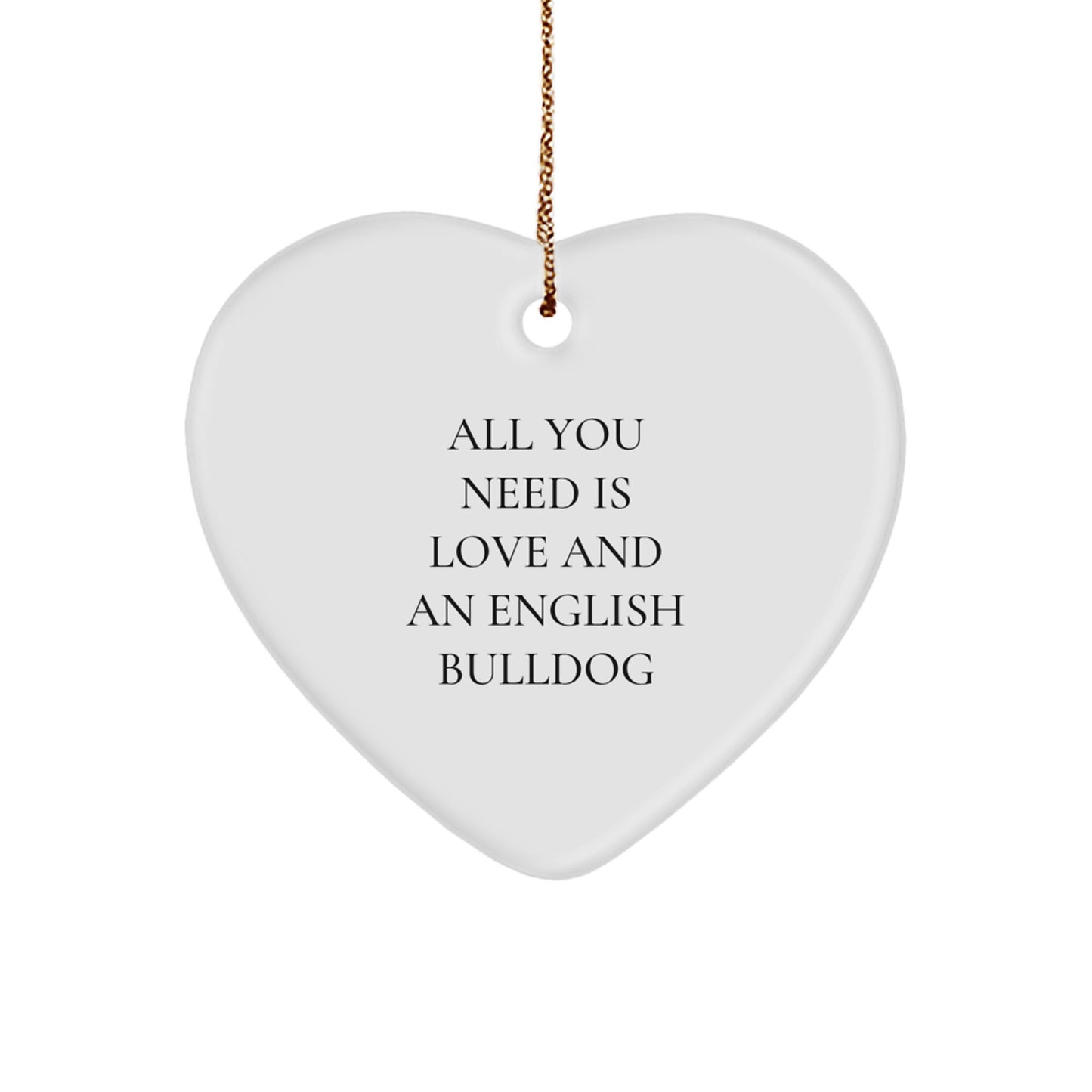 English Bulldog Heart Ornament Gifts from Men to English Bulldog Lovers, Funny Quote Christmas Unique Gifts - Image 1