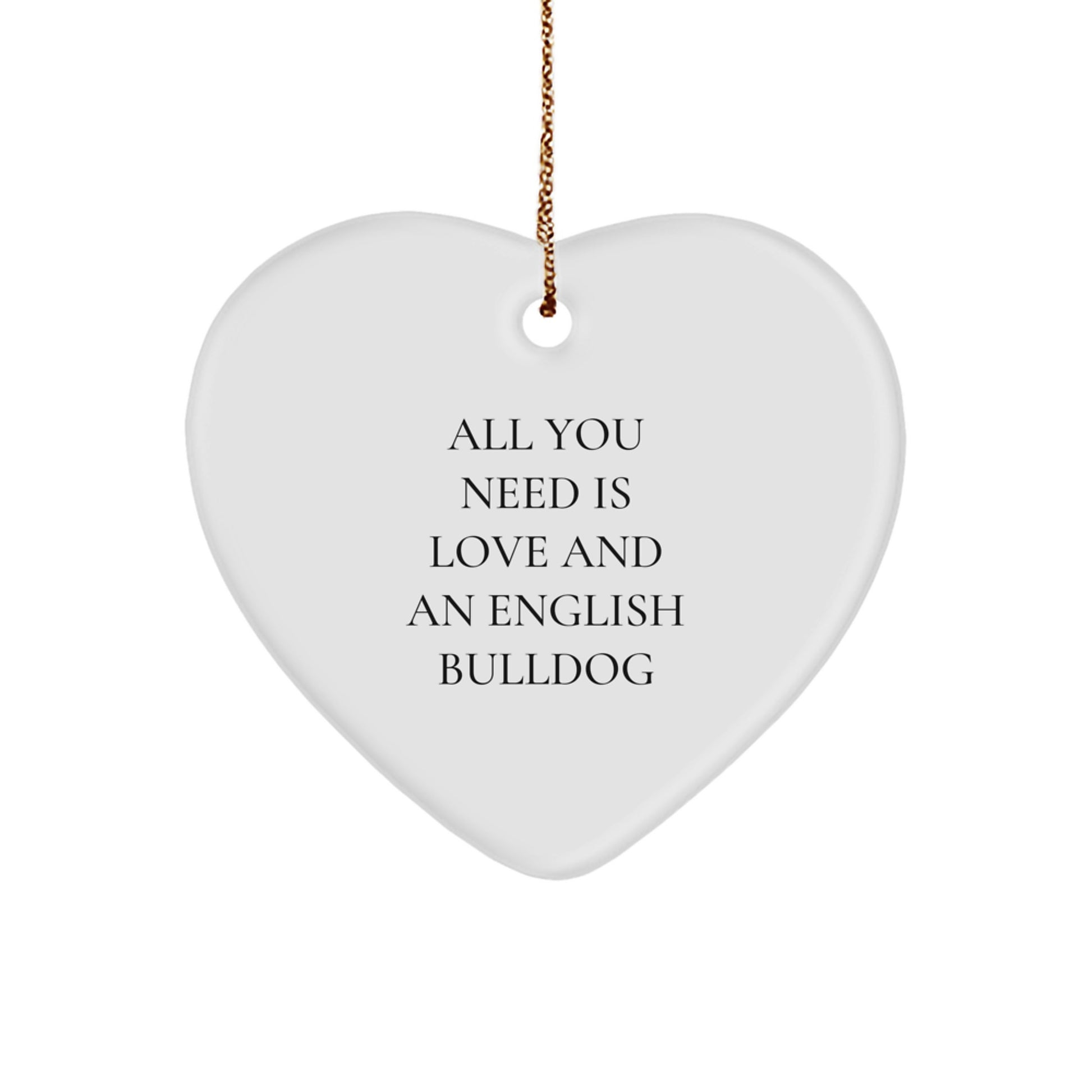 English Bulldog Heart Ornament Gifts from Men to English Bulldog Lovers, Funny Quote Christmas Unique Gifts - Image 1