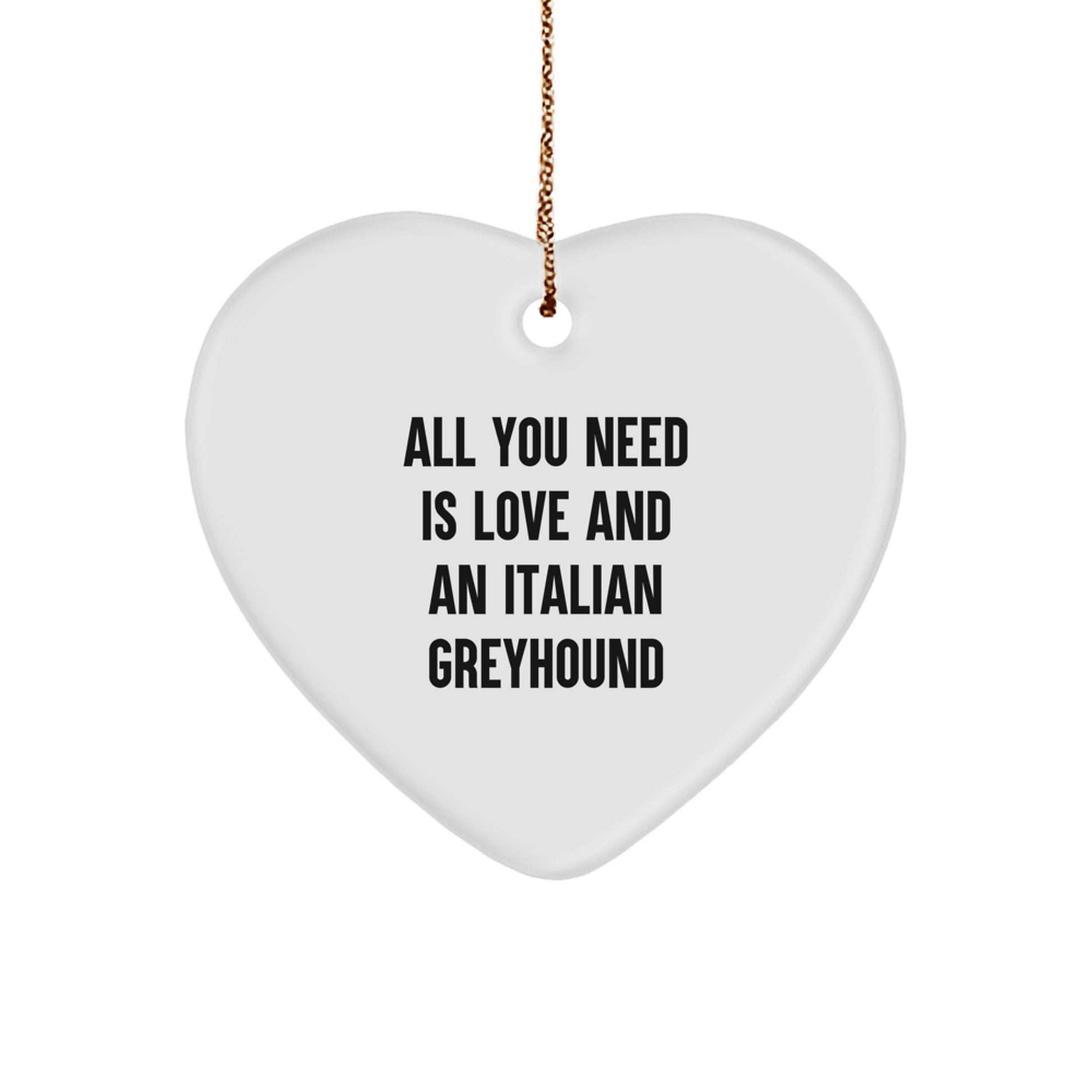 Italian Greyhound Dog Gifts, Funny Inspirational Heart Ornament, Gifts from Friends for Italian Greyhound Lovers at Christmas - Image 1