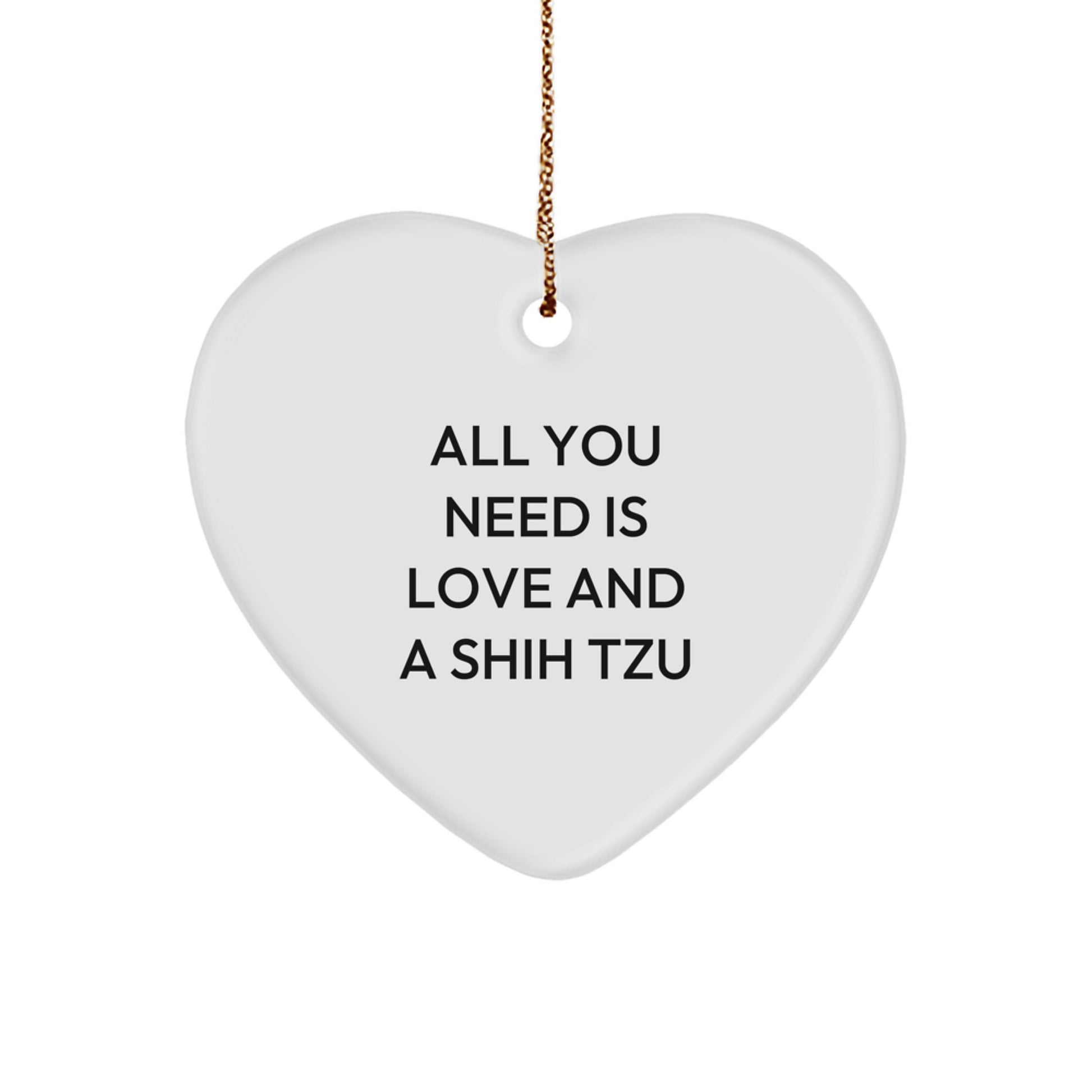 Funny Shih Tzu Dog Lover Gifts for Women Friends Family - 'All You Need Is Love' Heart Ornament for Shih Tzu Dog Owners Christmas Unique Presents - Image 1