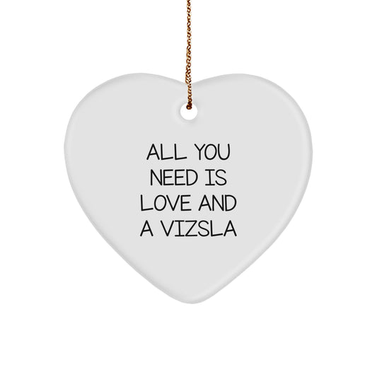 Funny Vizsla Dog Gifts from Family, Heart Ornament at Christmas, All You Need Is Love And A Vizsla - Image 1