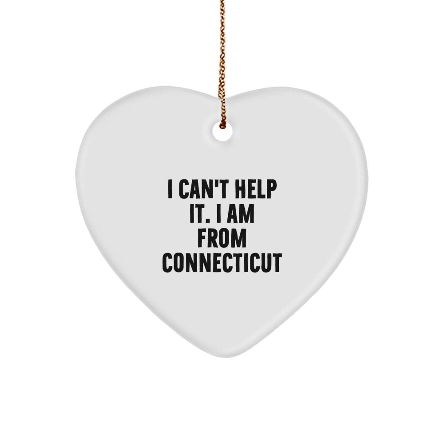 Connecticut Heart Ornament - Funny Quote, White, Heart Shaped Design, Ideal Gifts from Friends, Family, or Coworkers for Christmas Unique Gifts - Image 1