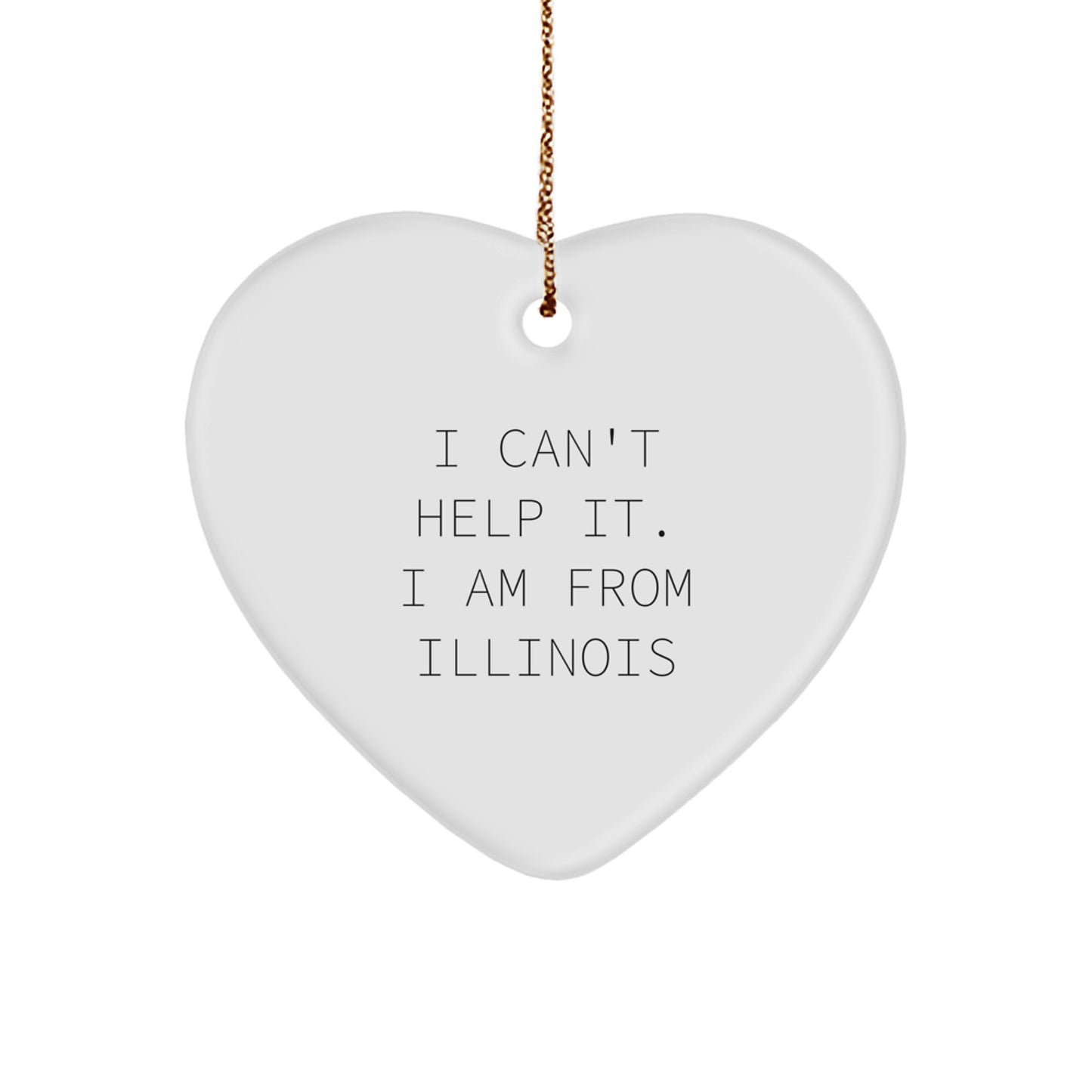 Funny Illinois Heart Ornament Gifts from Friends and Family for Christmas Unique Illinois Decorations I'm From Illinois - Image 1