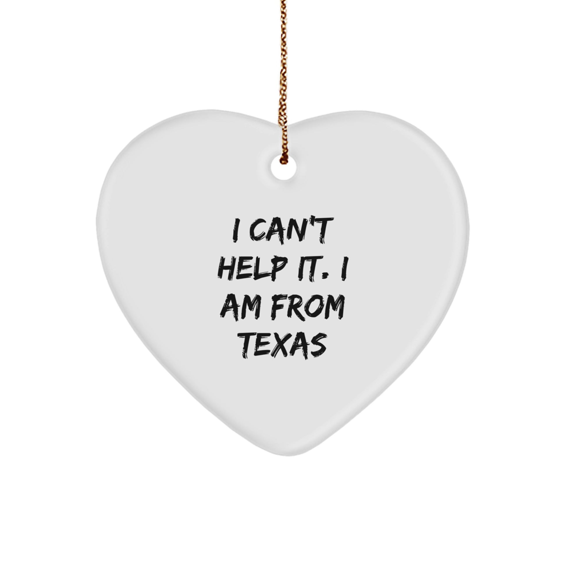 Texas Heart Ornament Gift - Cute 'I Can't Help It. I Am From Texas' Quote, Unique Texas Christmas Unique Gifts for Men Women Family Friends - Image 1