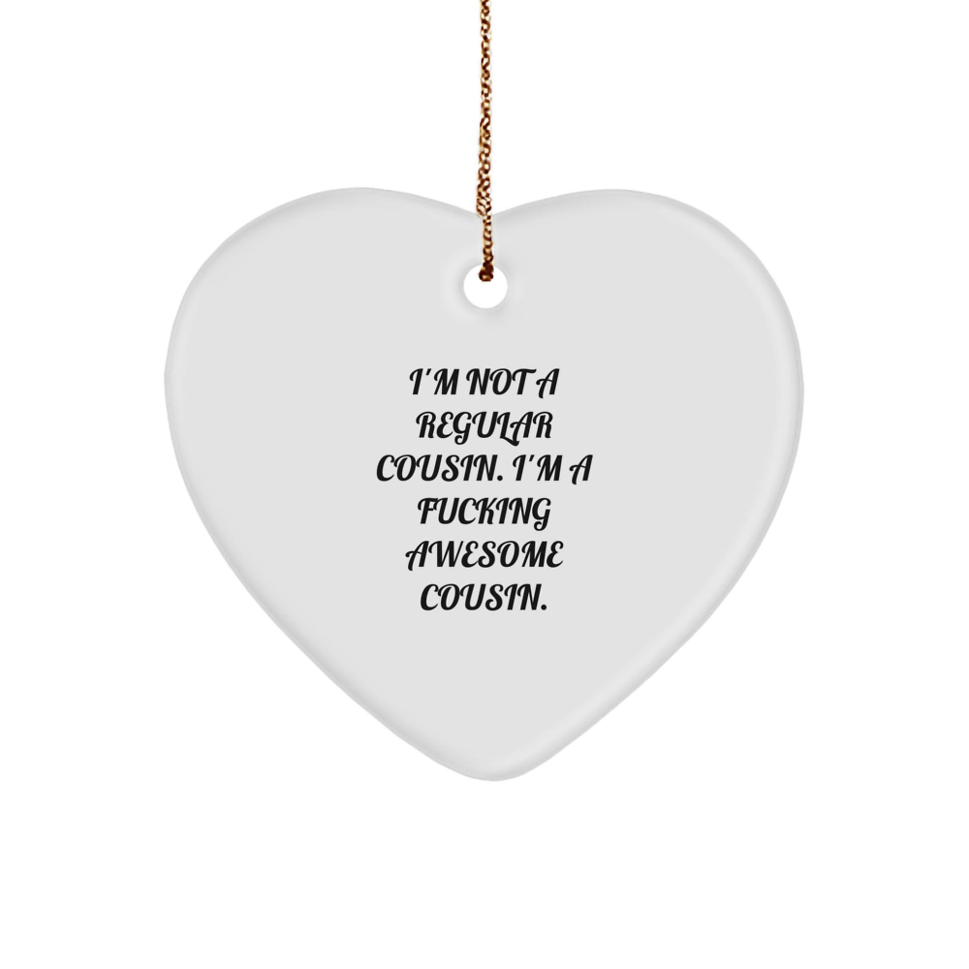 Christmas Ornament Idea for Coworkers I'm Not a Regular Cousin Gift - Image 1