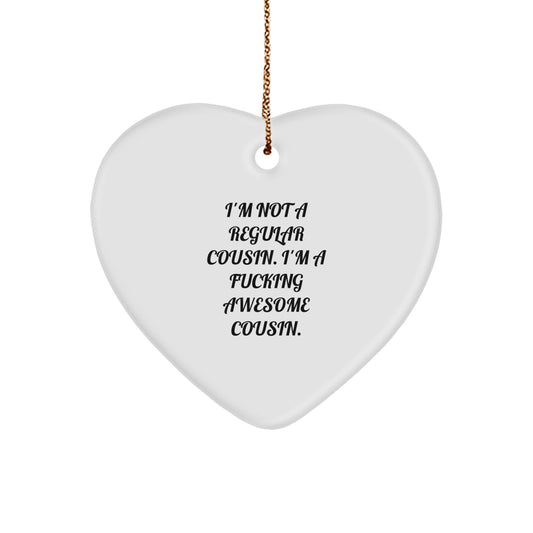 Christmas Ornament Idea for Coworkers I'm Not a Regular Cousin Gift - Image 1