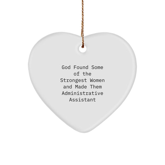 Funny Administrative Assistant Heart Ornaments Gifts from Women to Friends and Family - God Found Some Of The Strongest Women And Made Them Administrative Assistant - Christmas Unique Gifts - Image 1