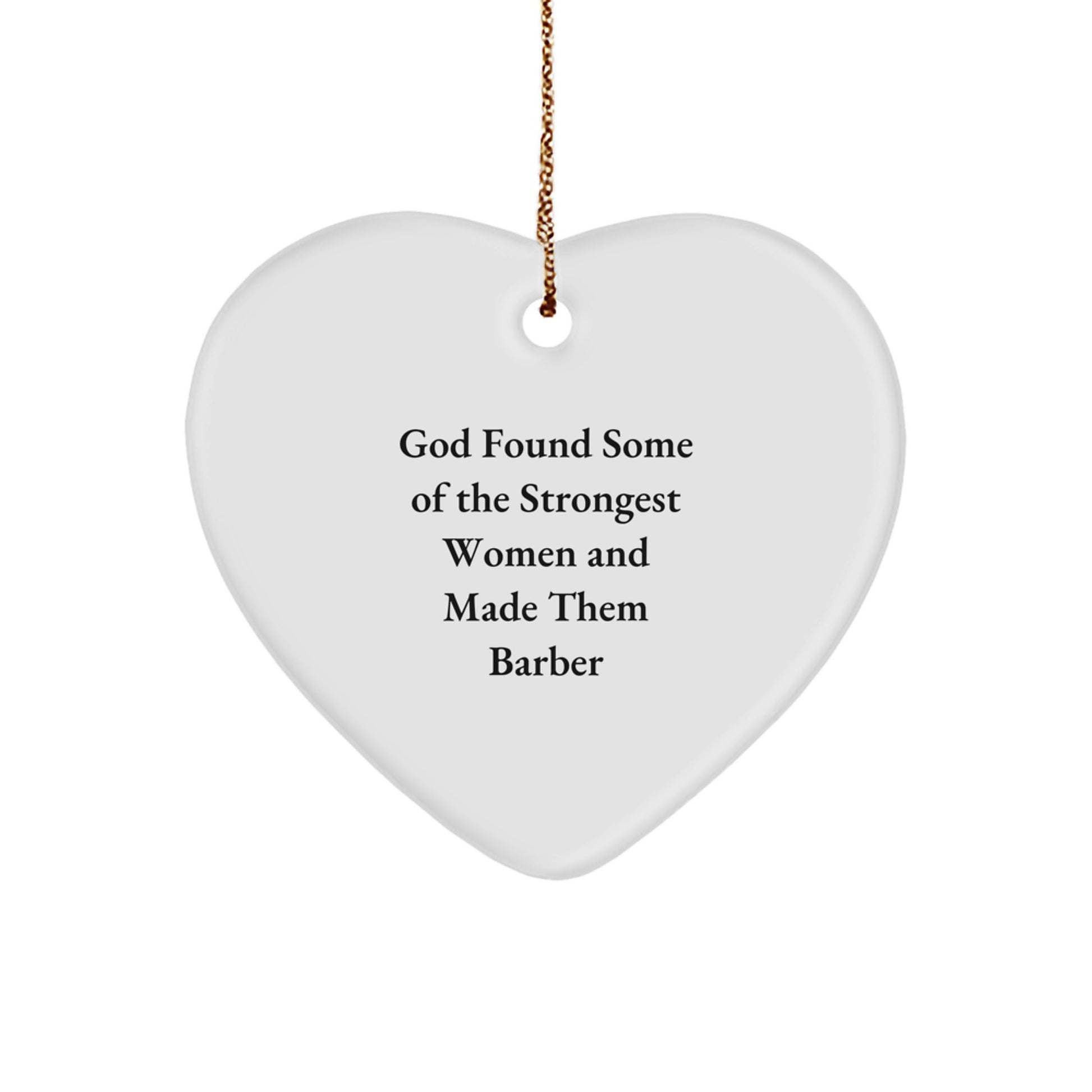 Funny Barber Gifts, Heart Ornament, Inspirational Quote from Gifts for Barber, White Heart Shaped Ornament for Christmas Unique Gifts from Friends - Image 1