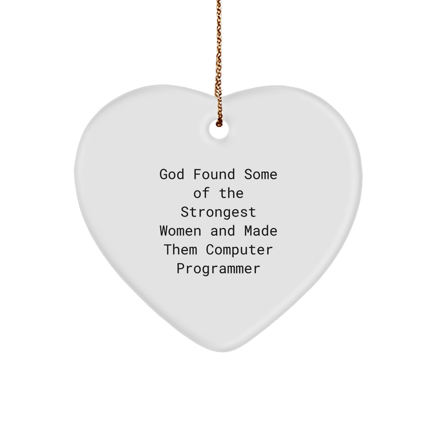Funny Computer Programmer Gifts from Men, Gifts for Women, Funny Heart Ornament, Christmas Unique Gifts, Inspirational Heart Ornaments, Gifts from Women to Computer Programmer - Image 1