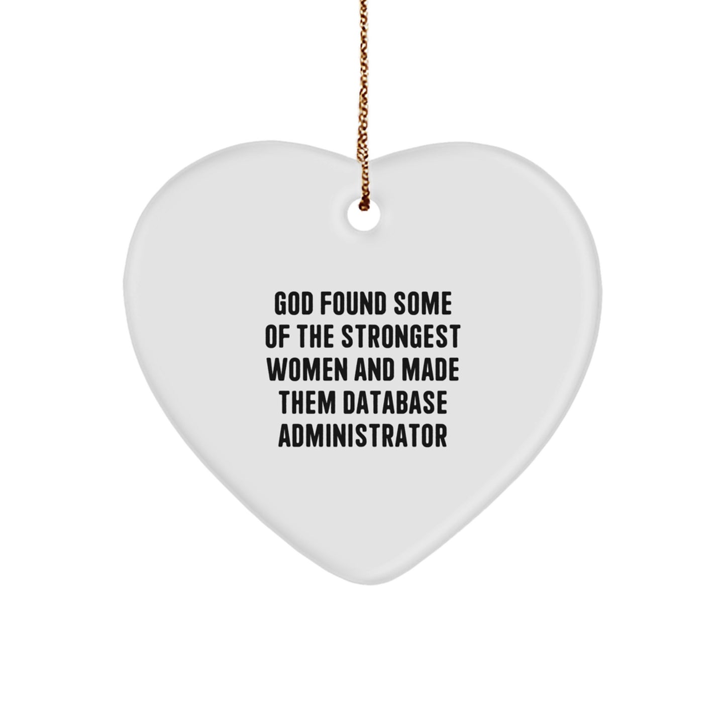 Funny Inspirational Database Administrator Heart Ornament Gifts from Men to Database Administrator Women Coworkers - Image 1