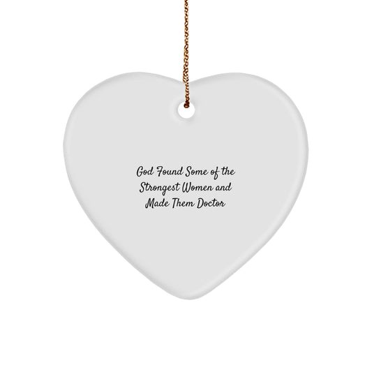 Funny Quote Heart Ornament Gifts from Men to Doctor Friends and Family Christmas Unique Present - Image 1